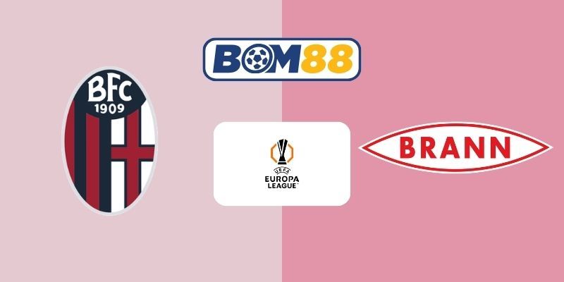 BOM88 Soi kèo Bologna vs Brann 03h00 ngày 27/02/2026 - Europa League