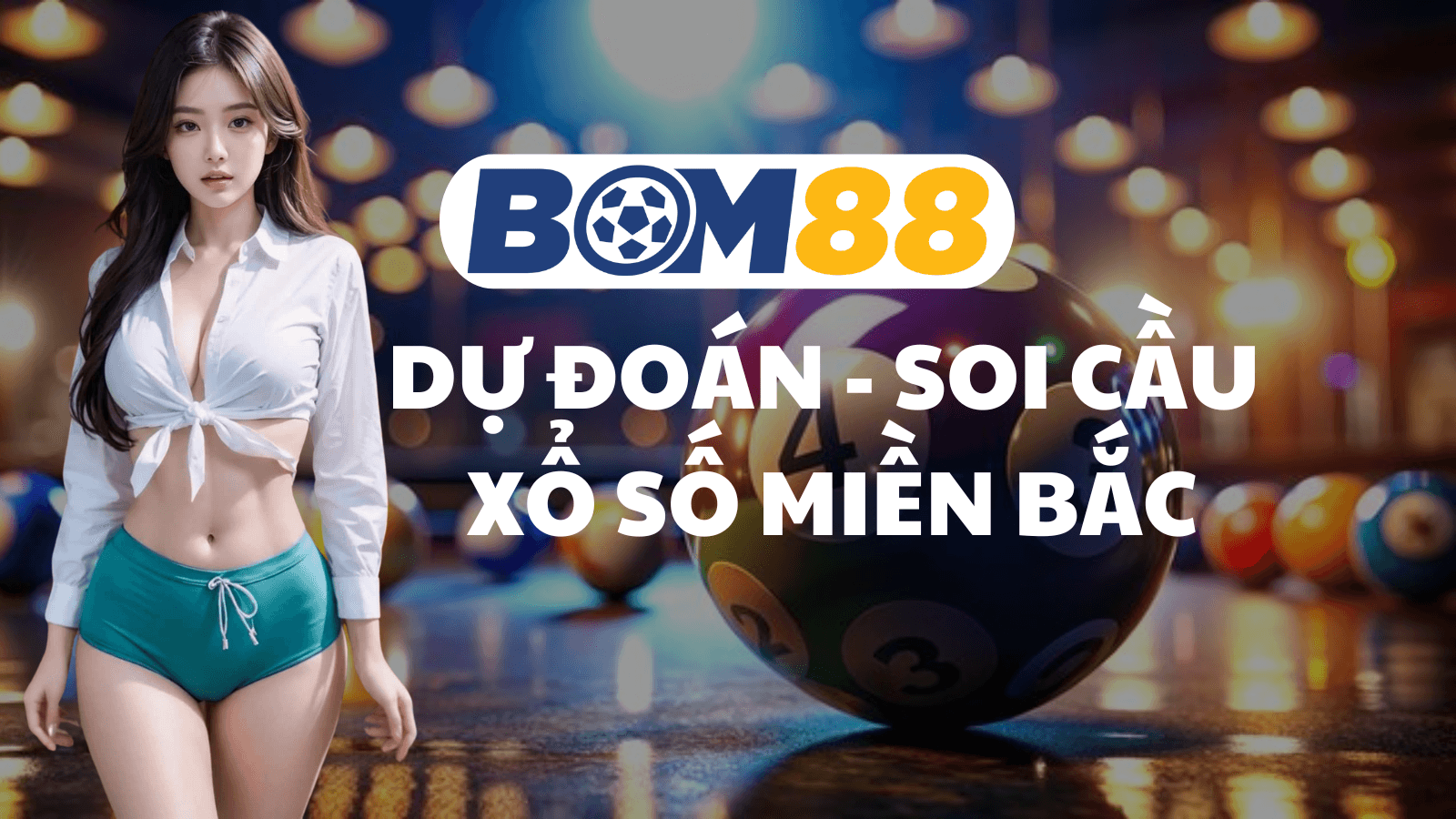 BOM88 Dự đoán xổ số miền Bắc hôm nay ngày 10/3/2025 [Chuẩn Nhất]