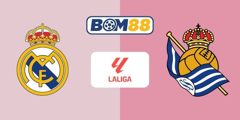 BOM88 Soi kèo Real Madrid vs Real Sociedad 03h00 ngày 15/02/2026 - La Liga