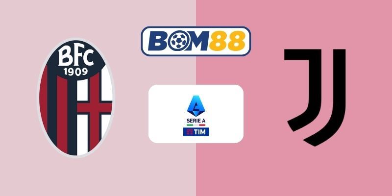 BOM88 Soi kèo Bologna vs Juventus 02h45 ngày 15/12/2025 - Serie A