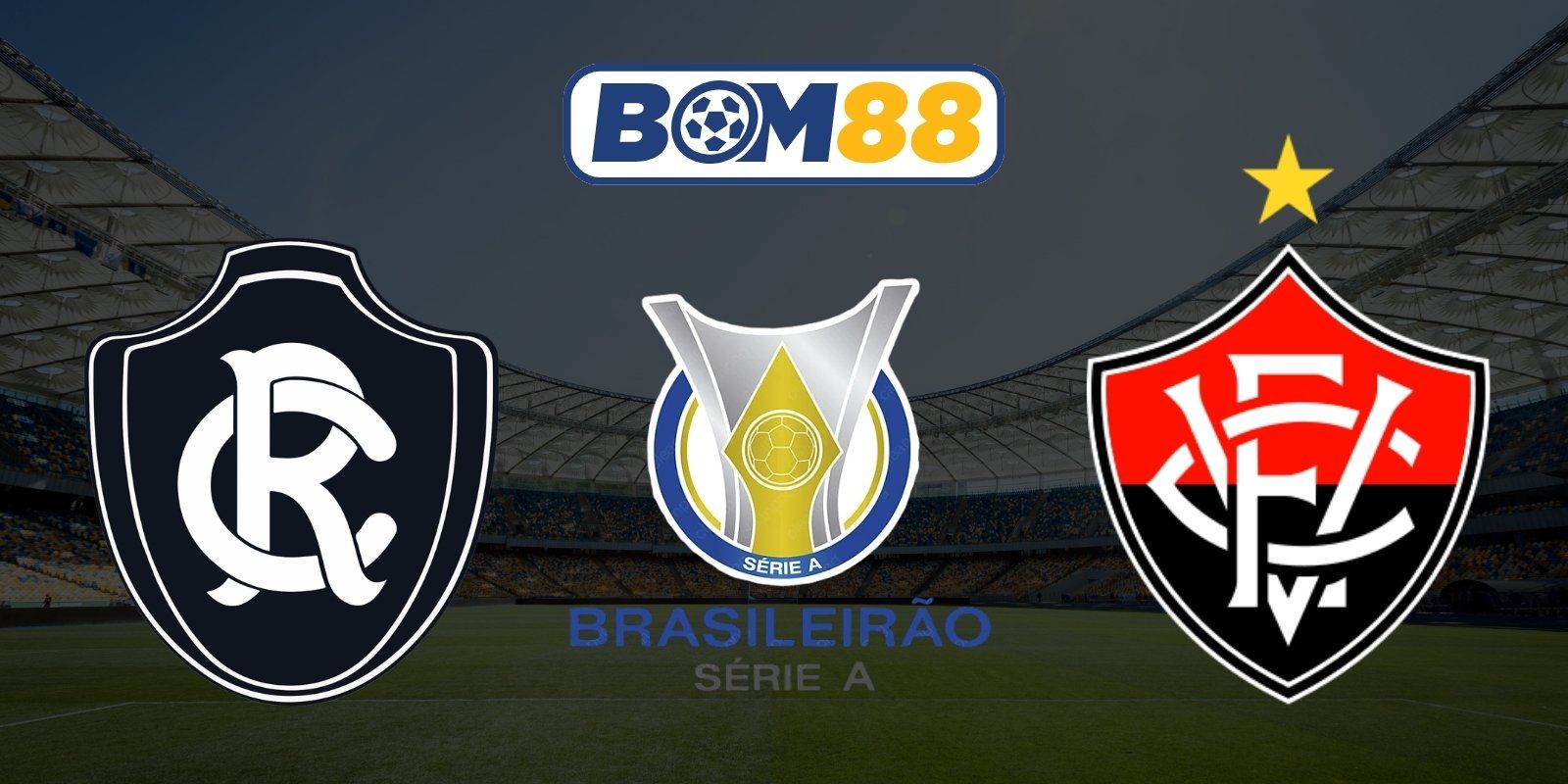 BOM88 Soi kèo Remo PA vs Vitoria BA 05h30 ngày 27/07/2026 - Brasileiro Serie A